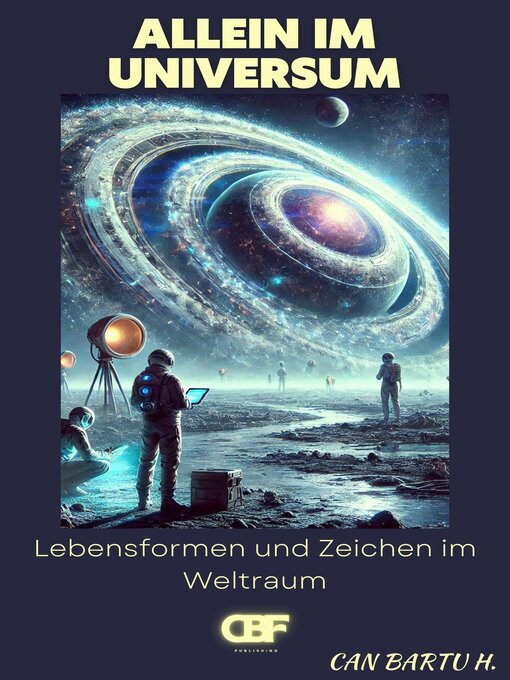 Title details for Allein im Universum by CAN BARTU H. - Available